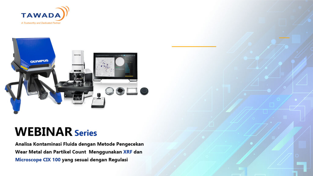 Webinar-Analisa Kontaminasi Fluida dengan Metode Pengecekan Wear Metal dan Particle Count Menggunakan XRF dan Microscope CIX 100 yang sesuai dengan Regulasi Internasional